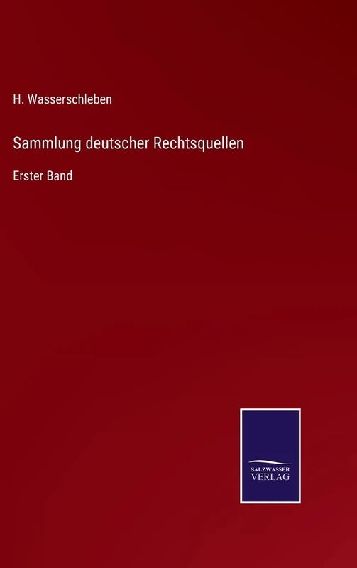 Sammlung deutscher Rechtsquellen: Erster Band - Image 1