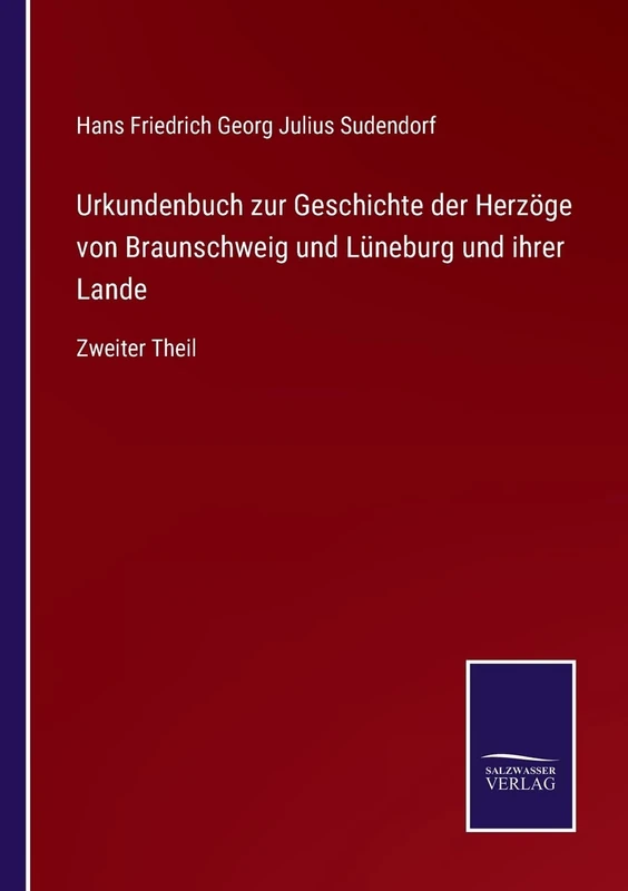 Urkundenbuch zur Geschichte der Herzöge von Braunschweig und Lüneburg und ihrer Lande: Zweiter Theil - Image 1