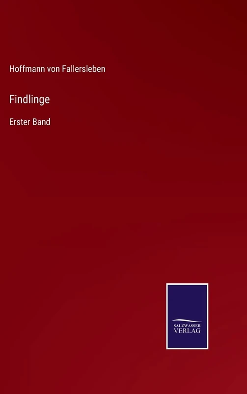 Findlinge: Erster Band