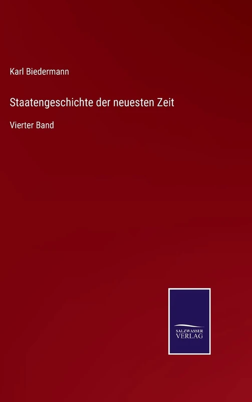 Staatengeschichte der neuesten Zeit: Vierter Band