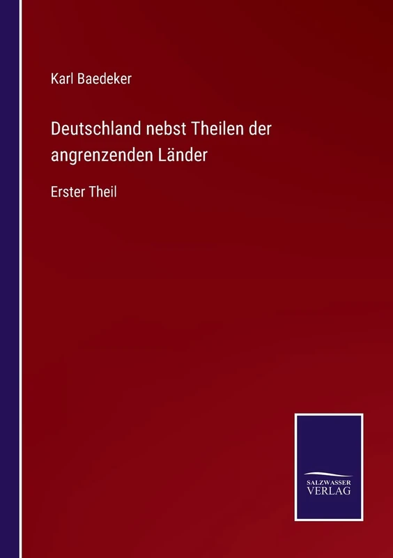 Deutschland nebst Theilen der angrenzenden Länder: Erster Theil