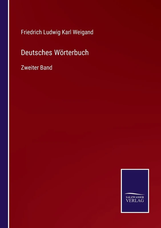 Deutsches Wörterbuch: Zweiter Band