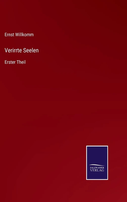 Verirrte Seelen: Erster Theil