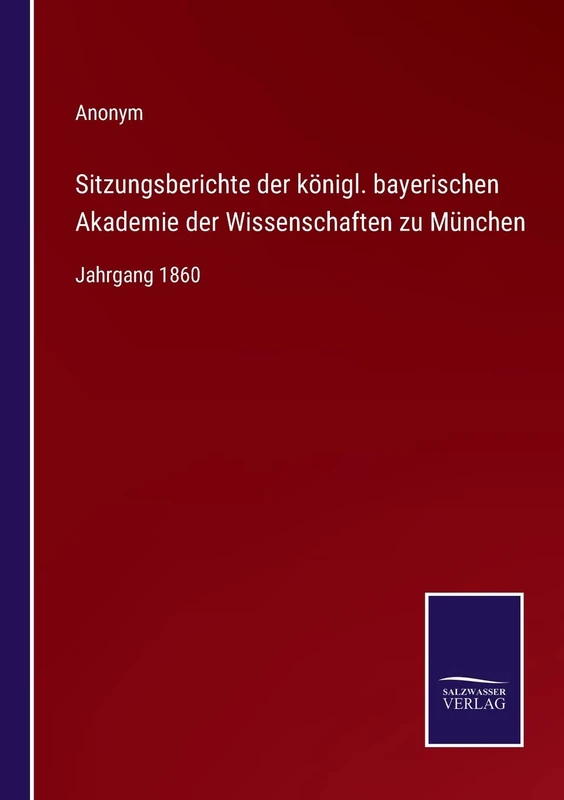 Sitzungsberichte der königl. bayerischen Akademie der Wissenschaften zu München: Jahrgang 1860 - Image 1
