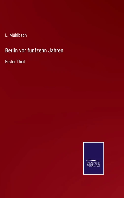 Berlin vor funfzehn Jahren: Erster Theil - Image 1