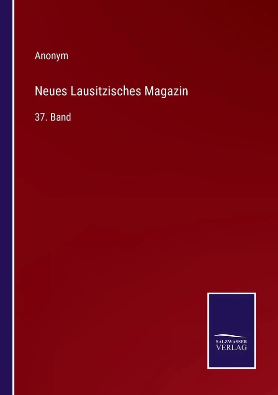 Neues Lausitzisches Magazin: 37. Band