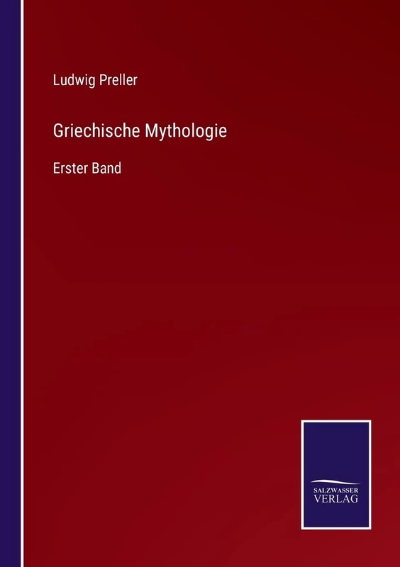Griechische Mythologie: Erster Band