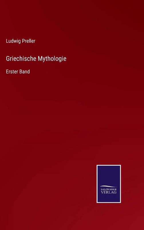 Griechische Mythologie: Erster Band