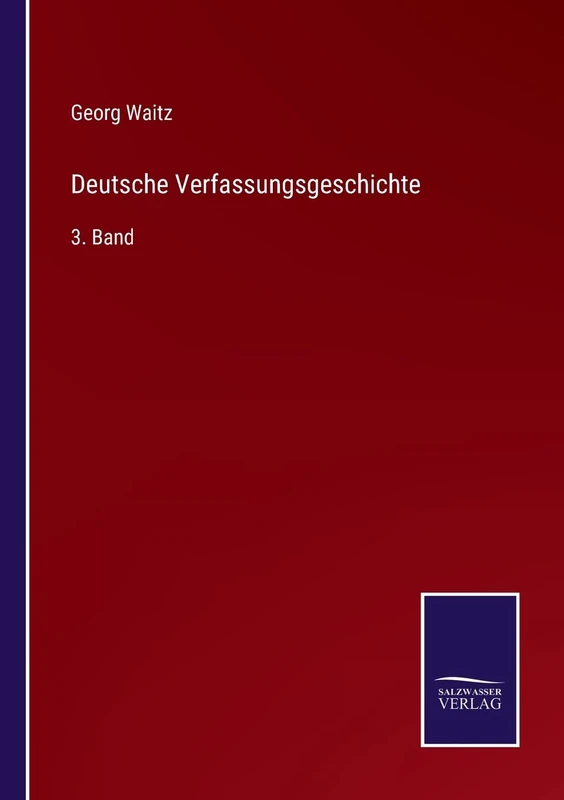 Deutsche Verfassungsgeschichte: 3. Band