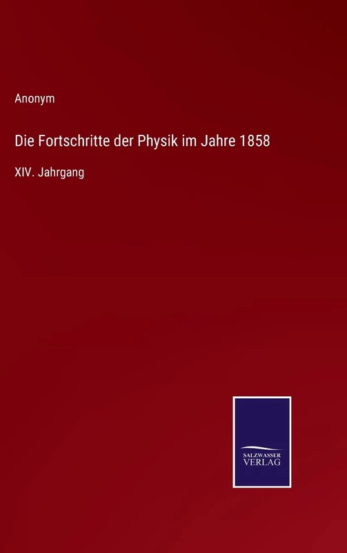 Die Fortschritte der Physik im Jahre 1858: XIV. Jahrgang - Image 1
