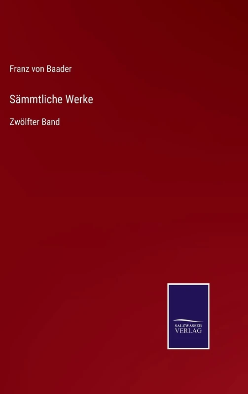 Sämmtliche Werke: Zwölfter Band