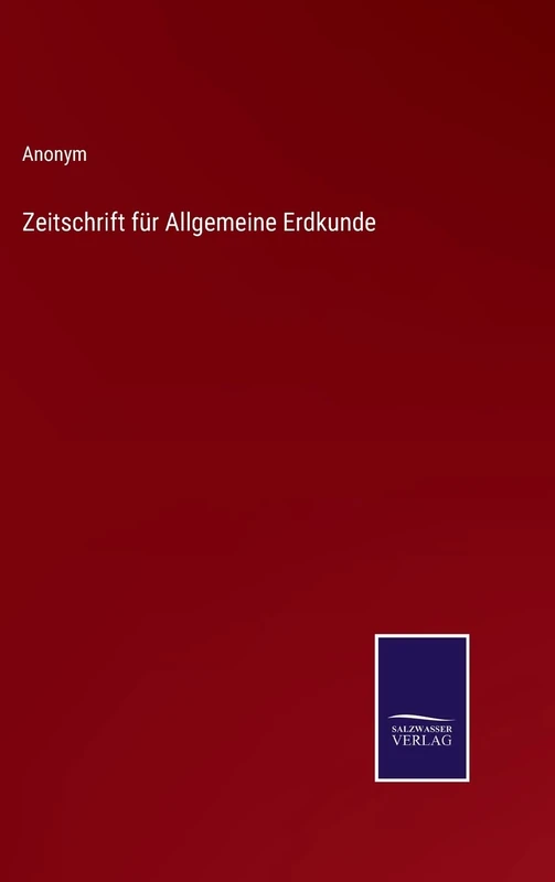 Zeitschrift für Allgemeine Erdkunde