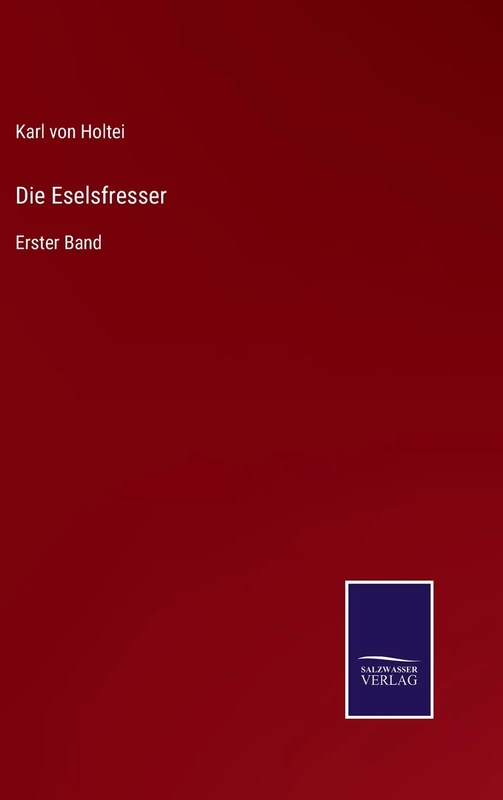 Die Eselsfresser: Erster Band
