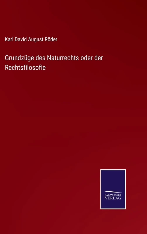 Grundzüge des Naturrechts oder der Rechtsfilosofie