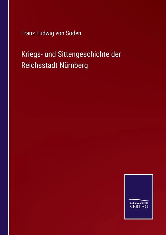 Kriegs- und Sittengeschichte der Reichsstadt Nürnberg