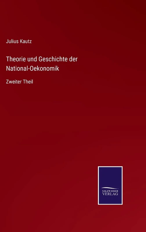 Theorie und Geschichte der National-Oekonomik: Zweiter Theil - Image 1
