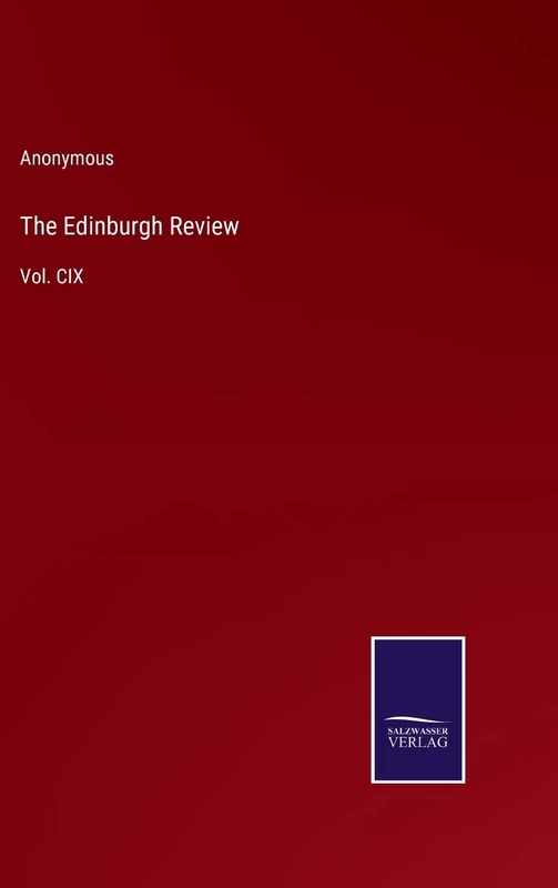 The Edinburgh Review: Vol. CIX