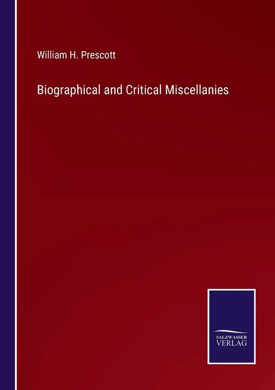Biographical and Critical Miscellanies
