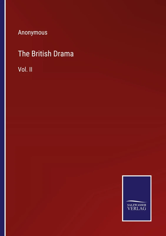 The British Drama: Vol. II