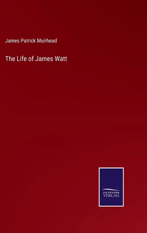The Life of James Watt