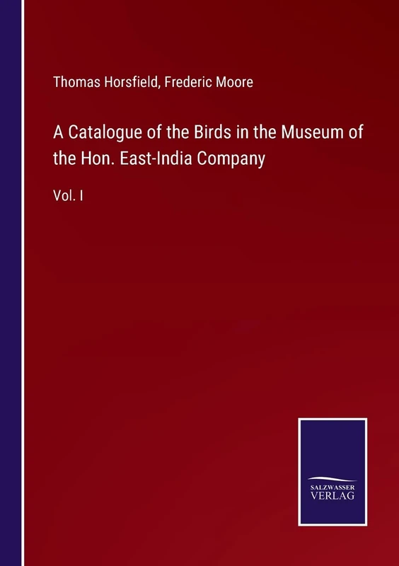 A Catalogue of the Birds in the Museum of the Hon. East-India Company: Vol. I - Image 1