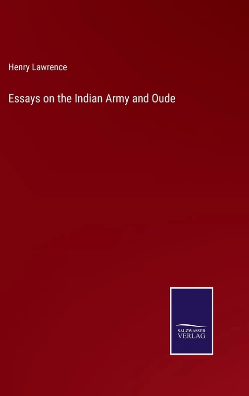 Essays on the Indian Army and Oude