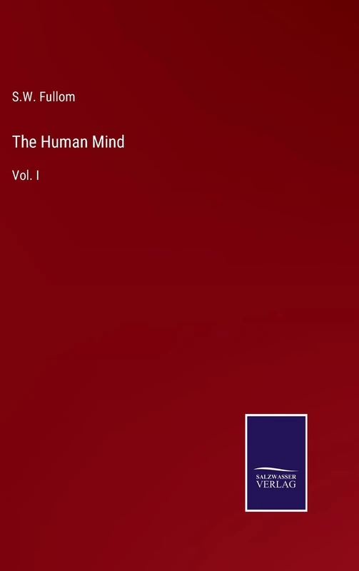 The Human Mind: Vol. I
