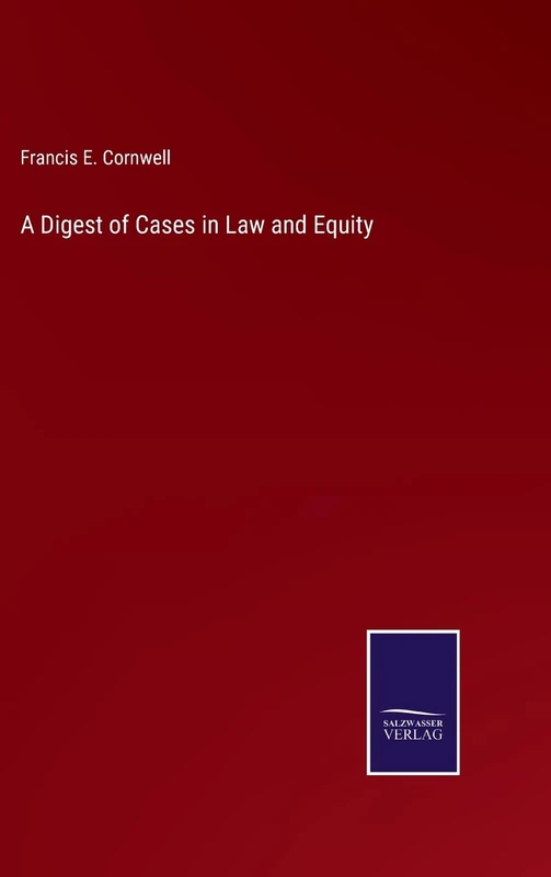 A Digest of Cases in Law and Equity