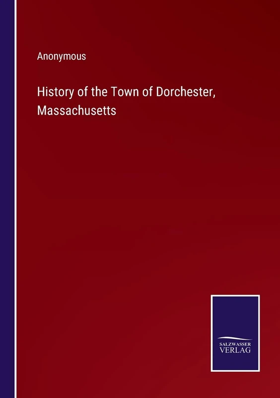 History of the Town of Dorchester, Massachusetts