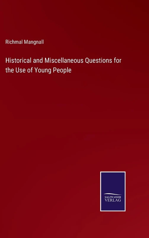 Historical and Miscellaneous Questions for the Use of Young People