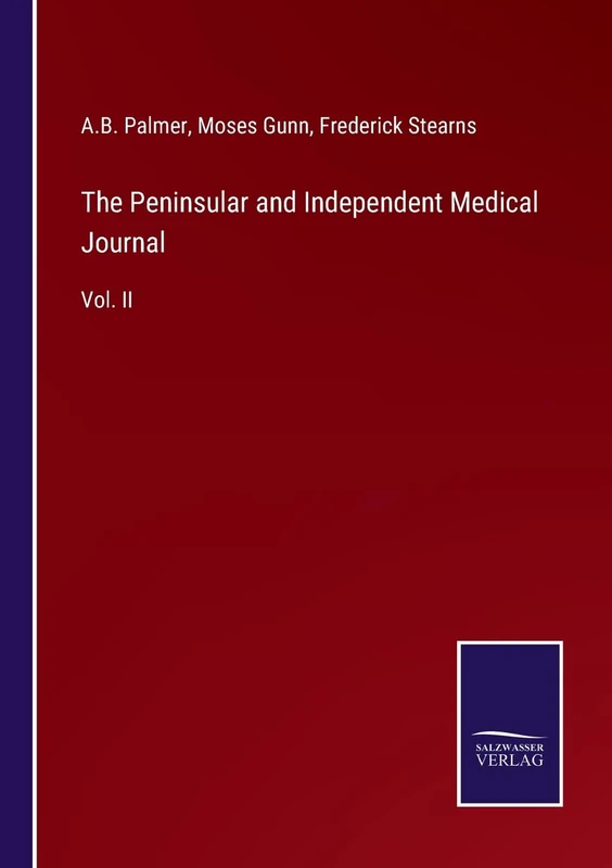 The Peninsular and Independent Medical Journal: Vol. II