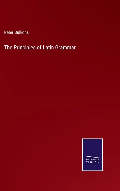 The Principles of Latin Grammar