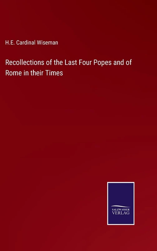 Recollections of the Last Four Popes and of Rome in their Times - Image 1
