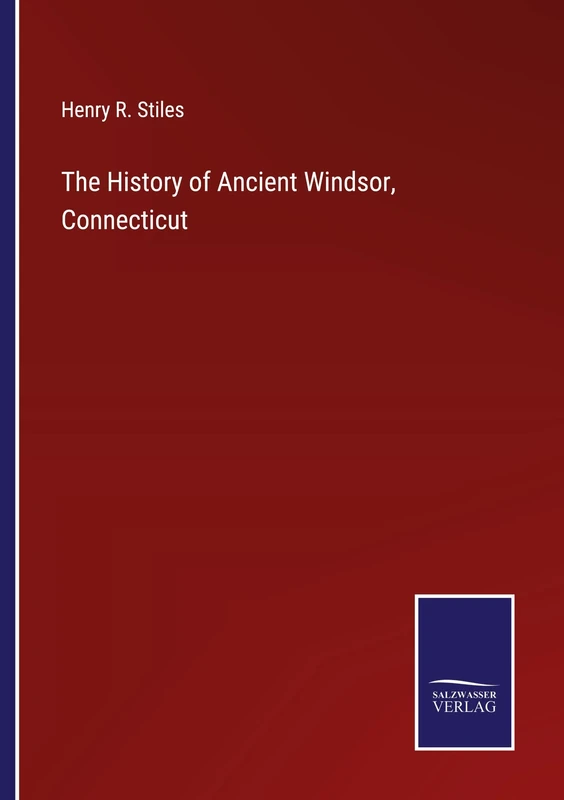 The History of Ancient Windsor, Connecticut