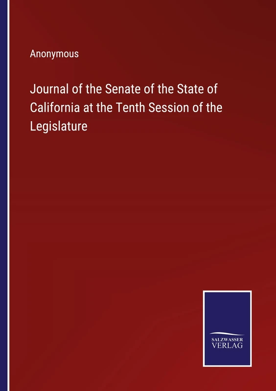 Journal of the Senate of the State of California at the Tenth Session of the Legislature
