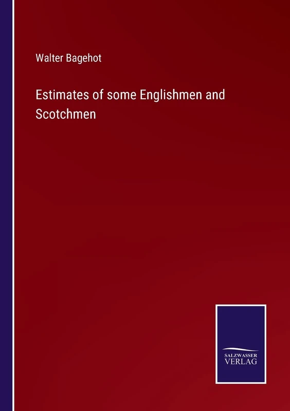 Estimates of some Englishmen and Scotchmen