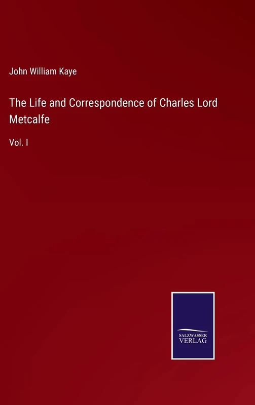 The Life and Correspondence of Charles Lord Metcalfe: Vol. I - Image 1