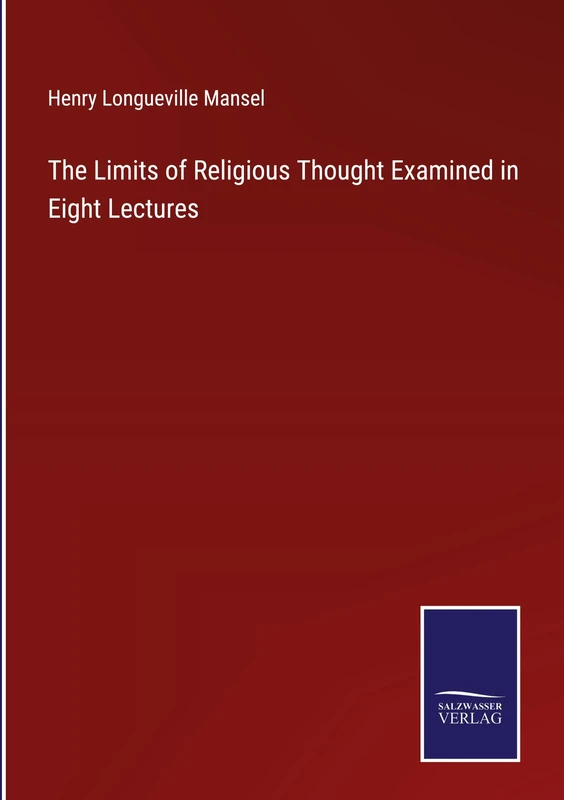 The Limits of Religious Thought Examined in Eight Lectures - Image 1