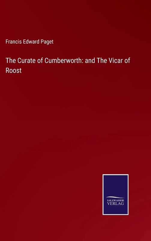 The Curate of Cumberworth: and The Vicar of Roost