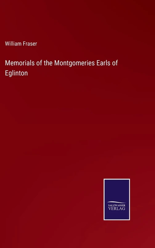 Memorials of the Montgomeries Earls of Eglinton - Image 1