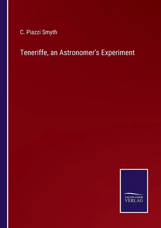 Teneriffe, an Astronomer's Experiment