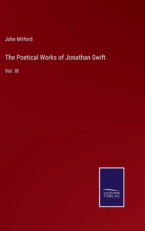 The Poetical Works of Jonathan Swift: Vol. III