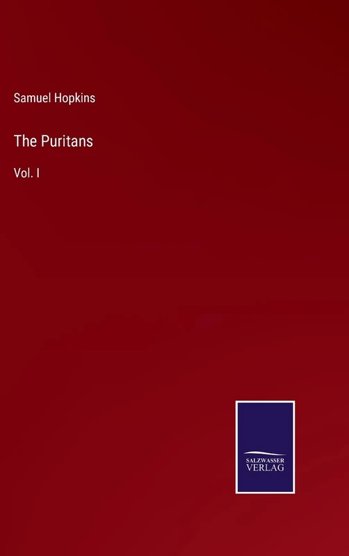 The Puritans: Vol. I