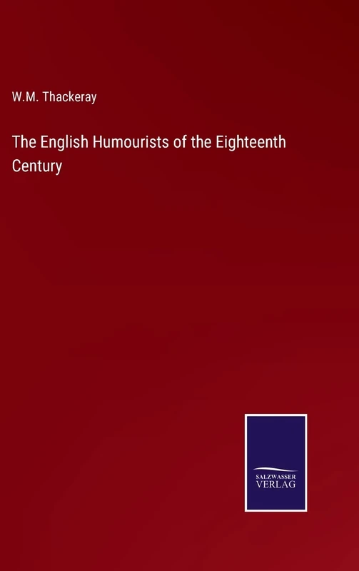 The English Humourists of the Eighteenth Century