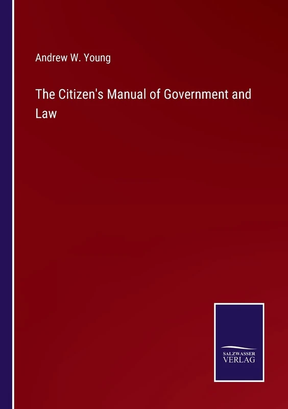 The Citizen's Manual of Government and Law