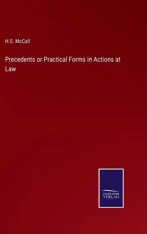 Precedents or Practical Forms in Actions at Law