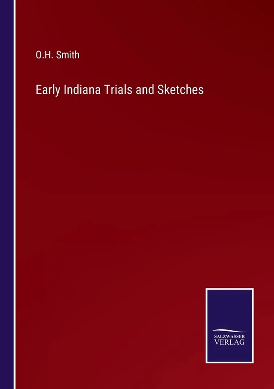 Early Indiana Trials and Sketches