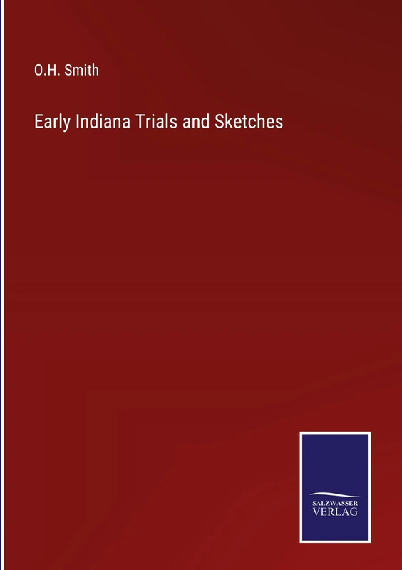 Early Indiana Trials and Sketches