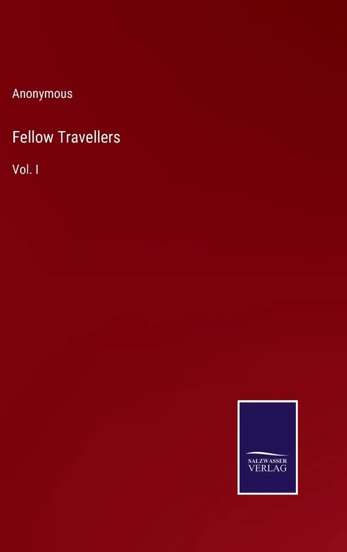 Fellow Travellers: Vol. I