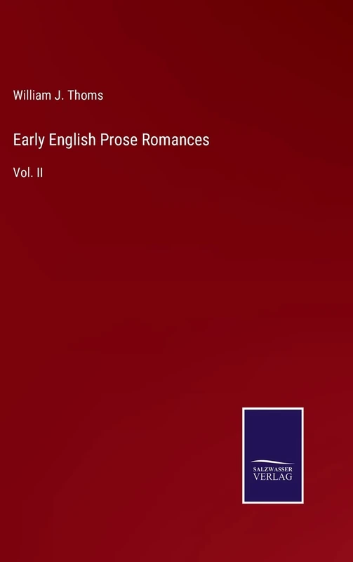Early English Prose Romances: Vol. II